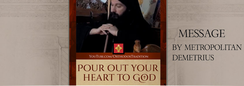 Pour Out Your Heart - Sermon by Metropolitan Demetrius image