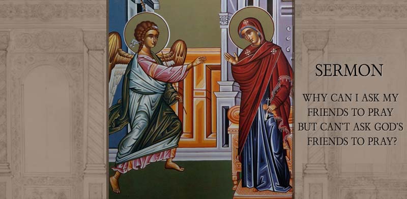 Sermon by His Eminence Metropolitan Demetrius on the Annunciation of Our Most Holy Lady, the Theotokos and Ever-Virgin Mary.