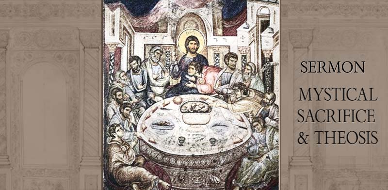 Mystical Sacrifice & Theosis Sermon by His Eminence Metropolitan Demetrius
