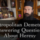 Metropolitan Demetrius Answering Questions About Heresy