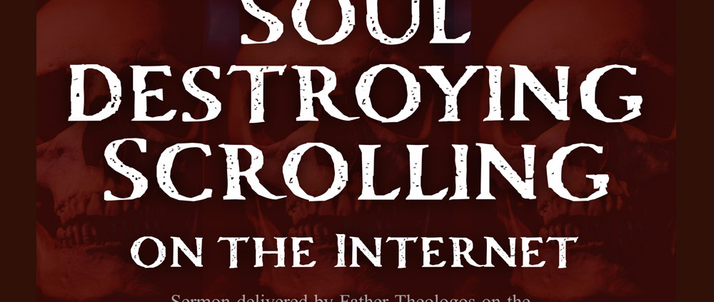 Soul-destroying scrolling on the Internet - Sermon by Father Theologos